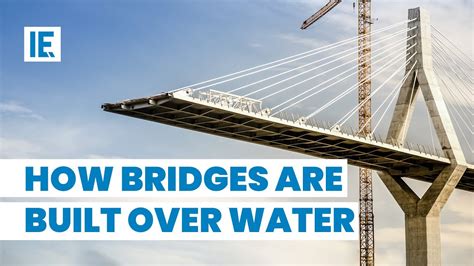 how bridges are built over water